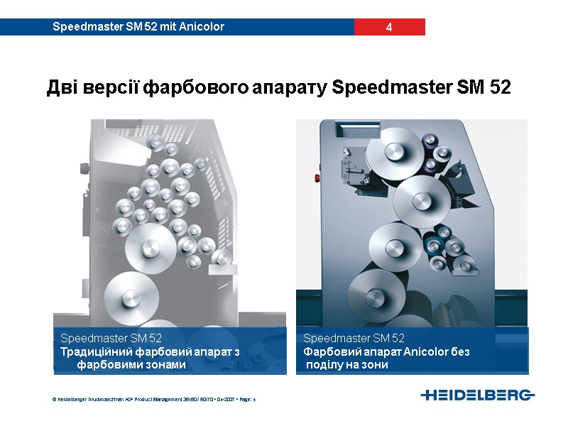 • Product Management 35x50 / 50x70 • 04-2007 • Page: 4 Speedmaster SM 52